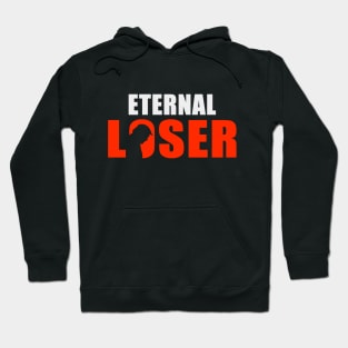 Eternal Loser Hoodie